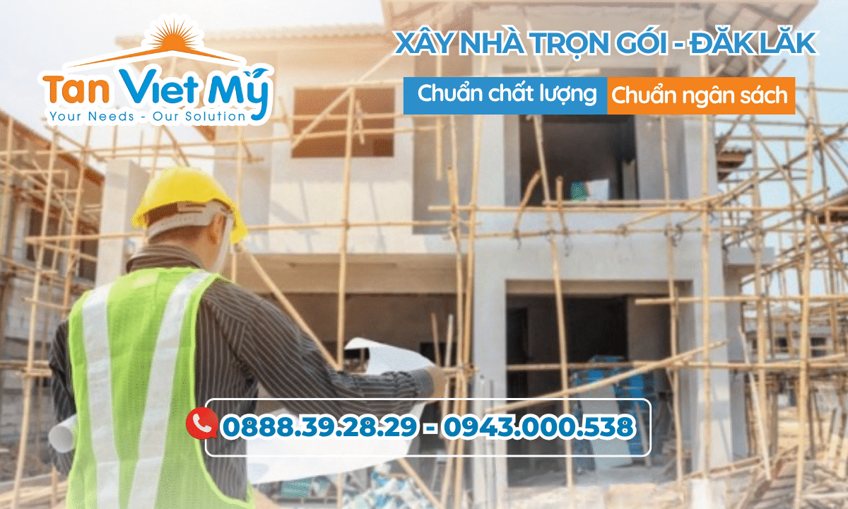 Công Ty Xây Dựng Uy Tín Tại Đăk Lăk – Tân Việt Mỹ Group