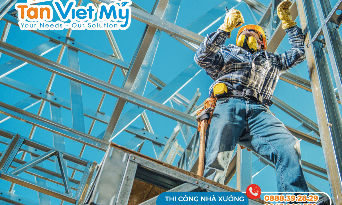 Chọn Lắp Ráp Nhà Xưởng Tại Daklak Uy tín – Chọn Tân Việt Mỹ Group