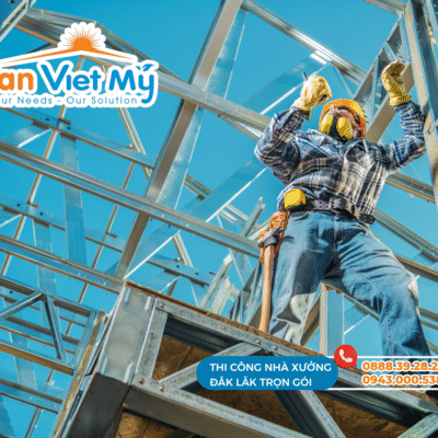 Chọn Lắp Ráp Nhà Xưởng Tại Daklak Uy tín – Chọn Tân Việt Mỹ Group